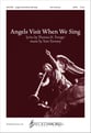 Angels Visit When We Sing SATB choral sheet music cover